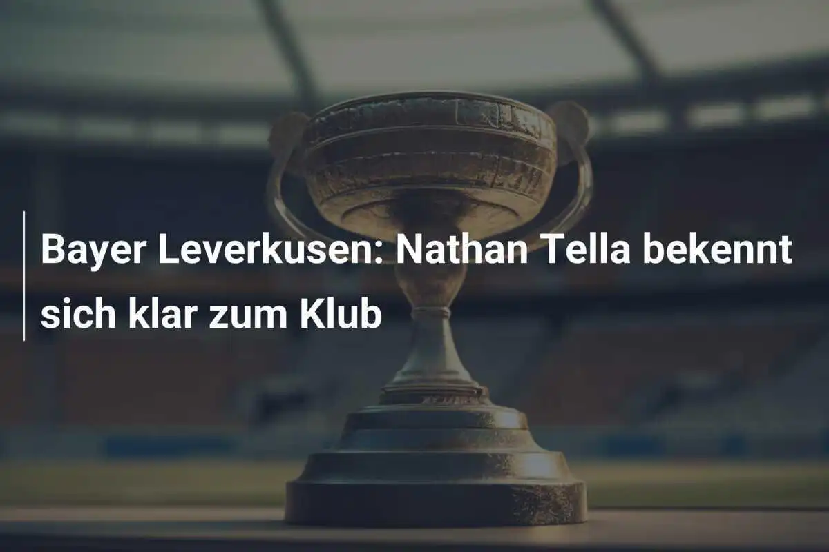 Bayer Leverkusen: Nathan Tella bekennt sich klar zum Klub