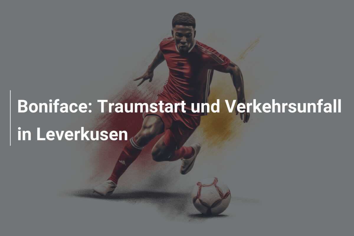 Boniface: Traumstart und Verkehrsunfall in Leverkusen