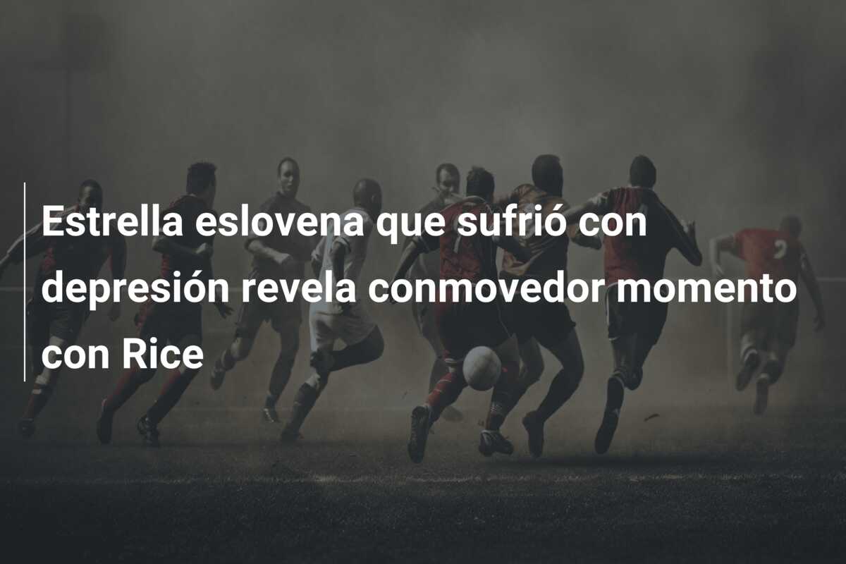 Estrella eslovena que sufrió con depresión revela conmovedor momento con Rice