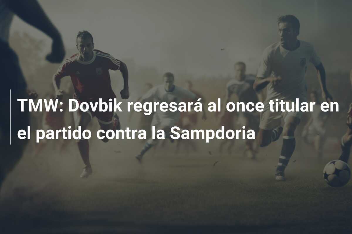 TMW: Dovbik regresará al once titular en el partido contra la Sampdoria