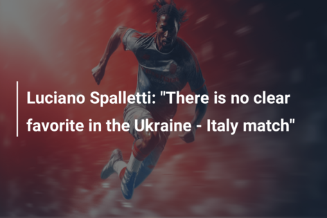 Luciano Spalletti: “There is no clear favorite in the Ukraine – Italy match”