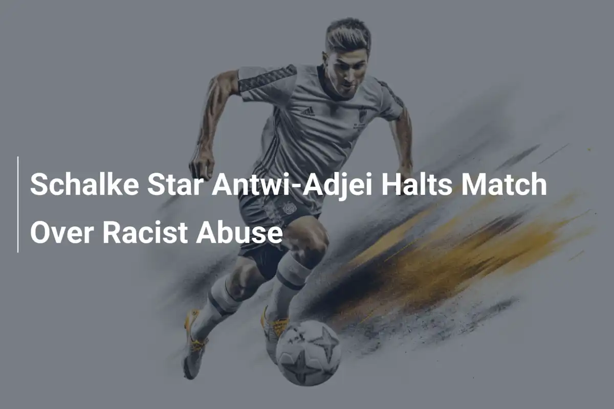 Stella del Schalke Antwi-Adjei Ferma la Partita per Abusi Razziali: Un Gesto di Coraggio