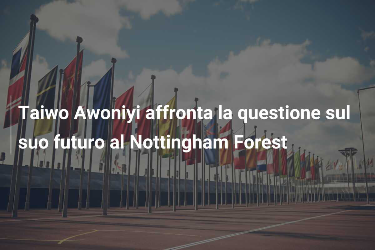Taiwo Awoniyi affronta la questione sul suo futuro al Nottingham Forest