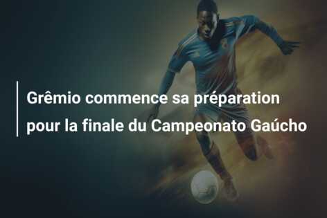 Grêmio commence sa préparation pour la finale du Campeonato Gaúcho