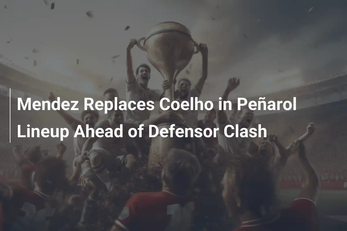 Mendez Replaces Coelho in Peñarol Lineup Ahead of Defensor Clash