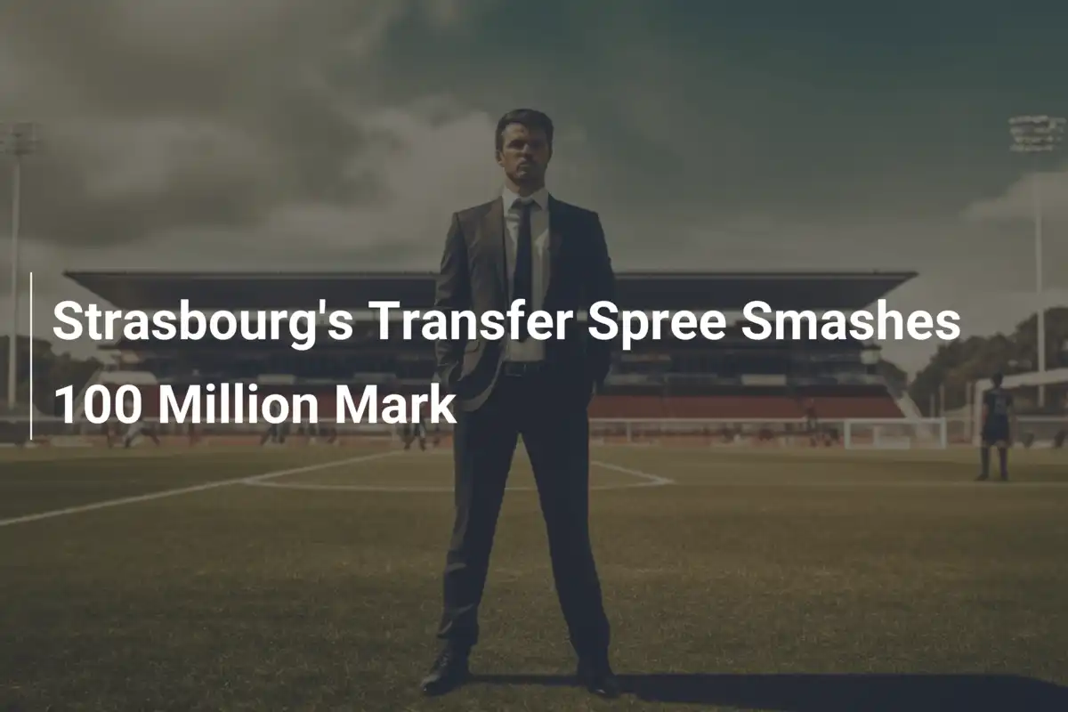 La campagna acquisti di Strasburgo sfonda i 100 milioni: un terremoto nel calcio francese