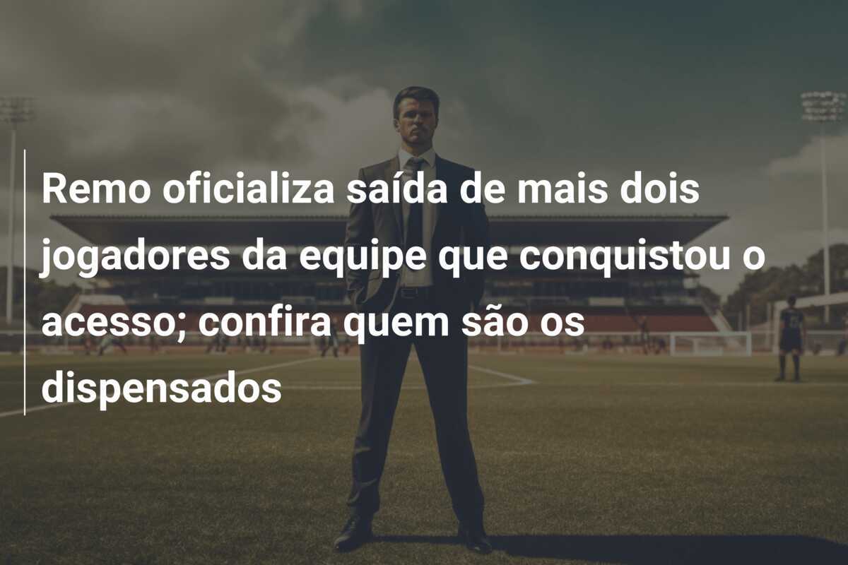 Remo oficializa saída de mais dois jogadores da equipe que conquistou o acesso; confira quem são os dispensados