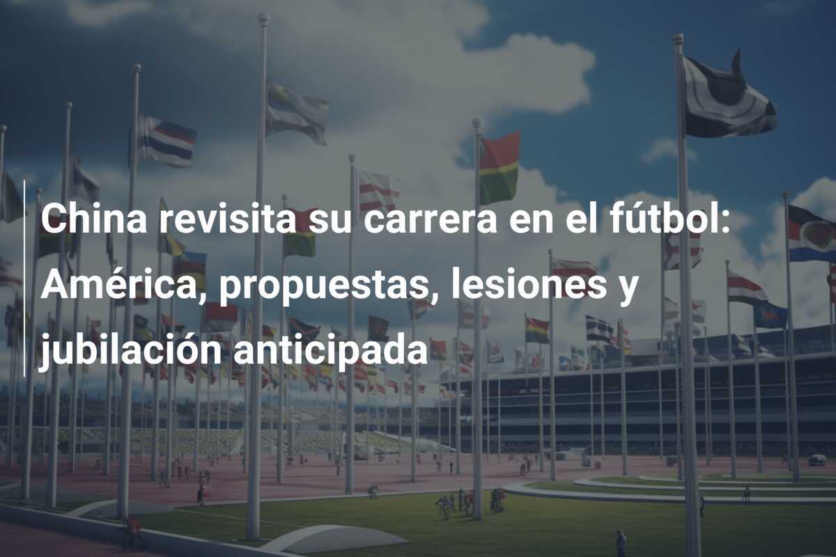 China revisita su carrera en el fútbol: América, propuestas, lesiones y jubilación anticipada