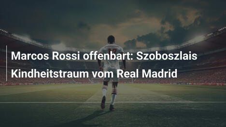 Marcos Rossi offenbart: Szoboszlais Kindheitstraum vom Real Madrid