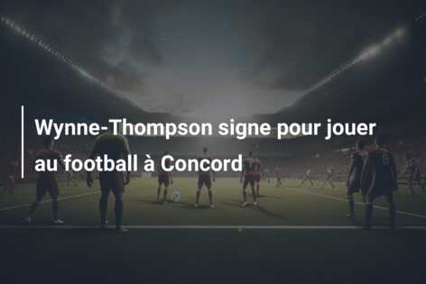 Wynne-Thompson signe pour jouer au football à Concord