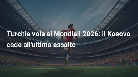 Turchia vola ai Mondiali 2026: il Kosovo cede all'ultimo assalto