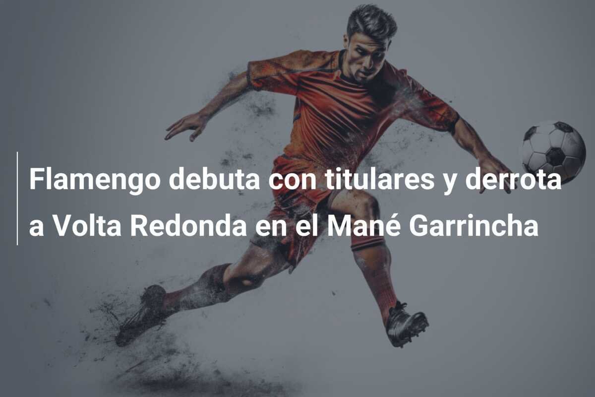 Flamengo debuta con titulares y derrota a Volta Redonda en el Mané Garrincha