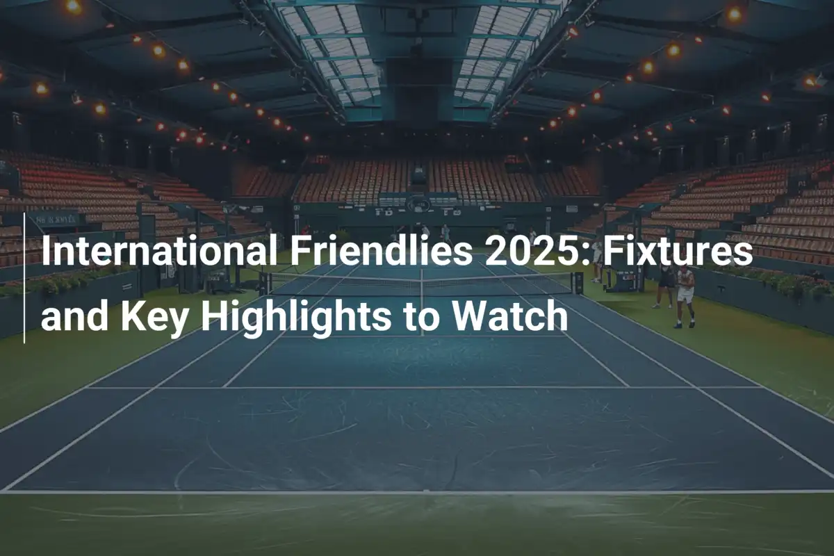 International Friendlies 2027 Schedule