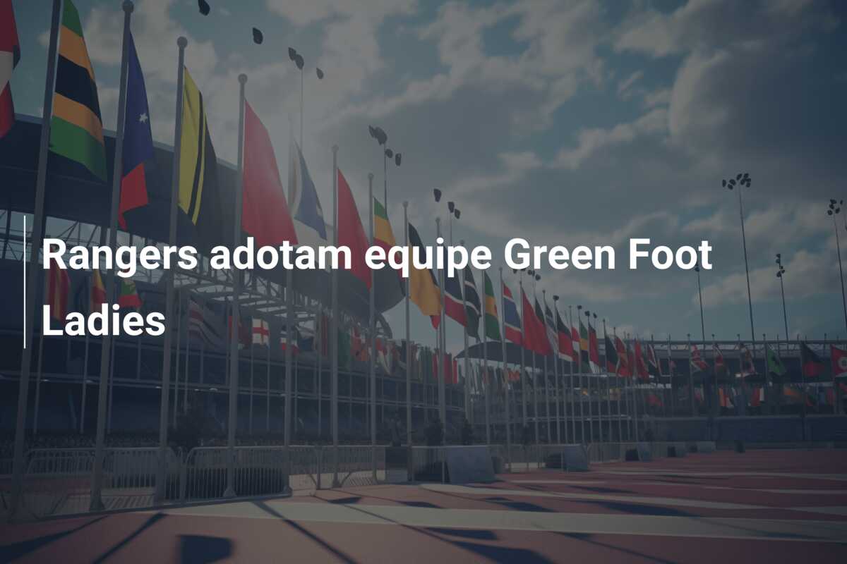 Rangers adotam equipe Green Foot Ladies