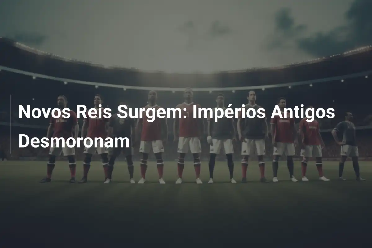Novos Reis Surgem: Impérios Antigos Desmoronam