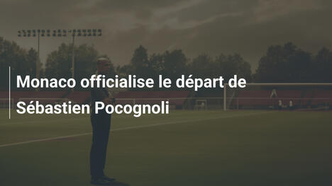 Monaco officialise le départ de Sébastien Pocognoli