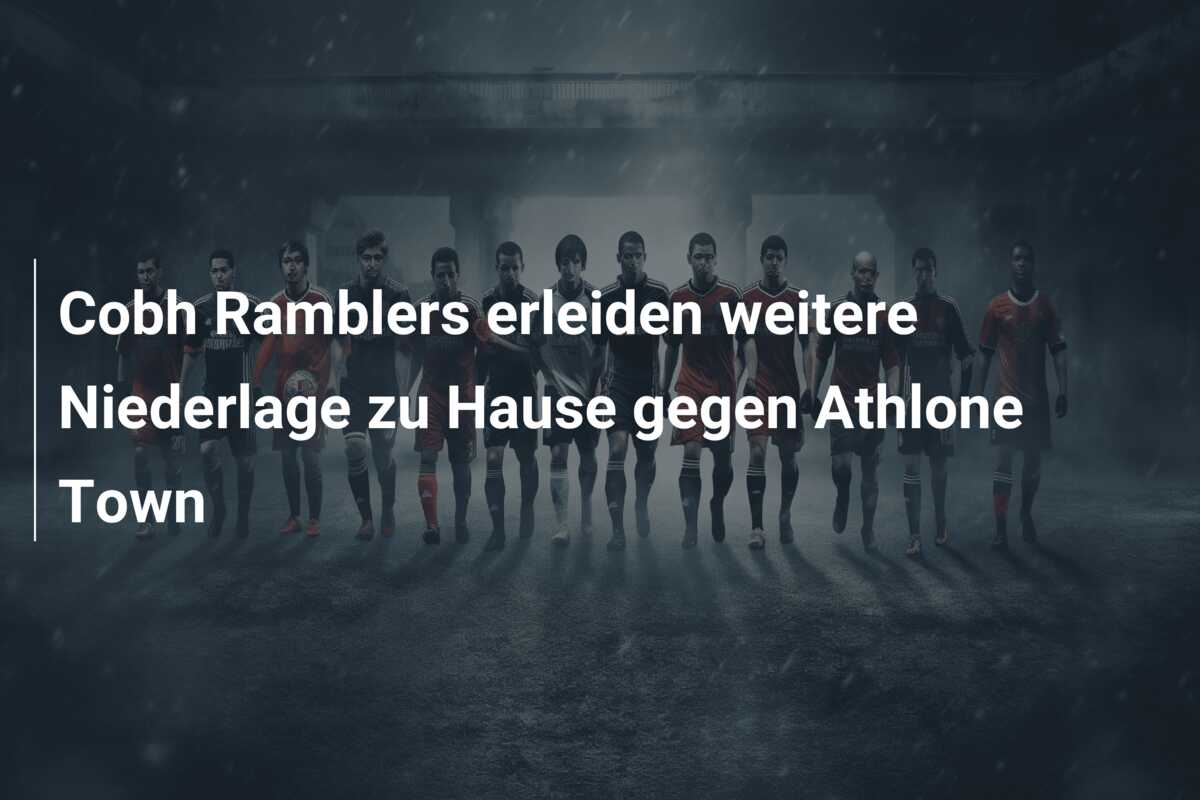Cobh Ramblers erleiden weitere Niederlage zu Hause gegen Athlone Town