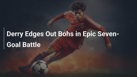 Derry City Supera Bohemians in Epica Battaglia da Sette Gol