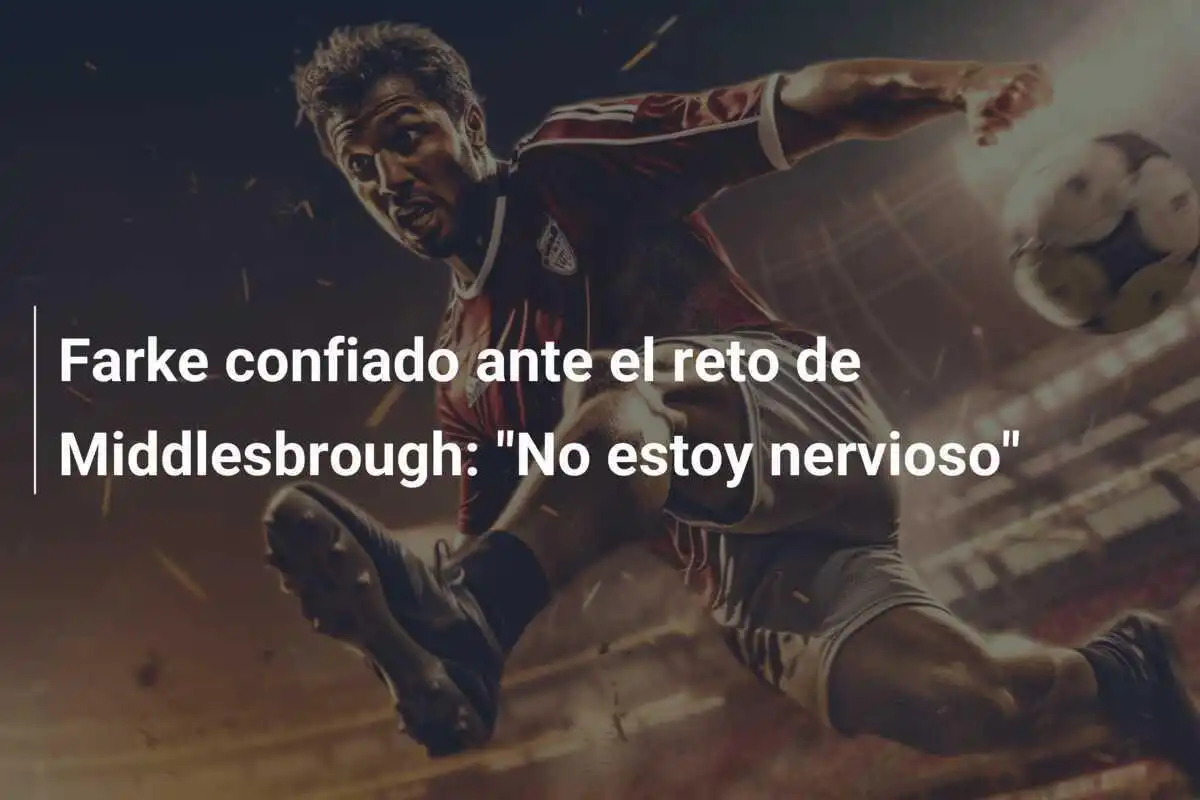 Farke confiado ante el reto de Middlesbrough: "No estoy nervioso"