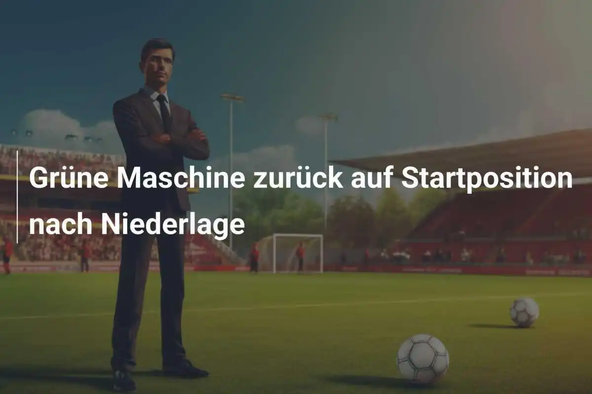 Grüne Maschine zurück auf Startposition nach Niederlage