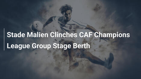 Stade Malien si qualifica per la fase a gironi della CAF Champions League