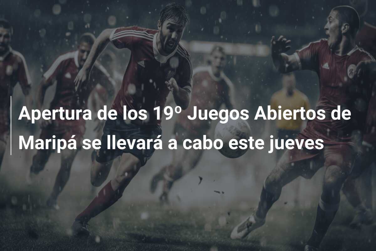 Apertura de los 19º Juegos Abiertos de Maripá se llevará a cabo este jueves