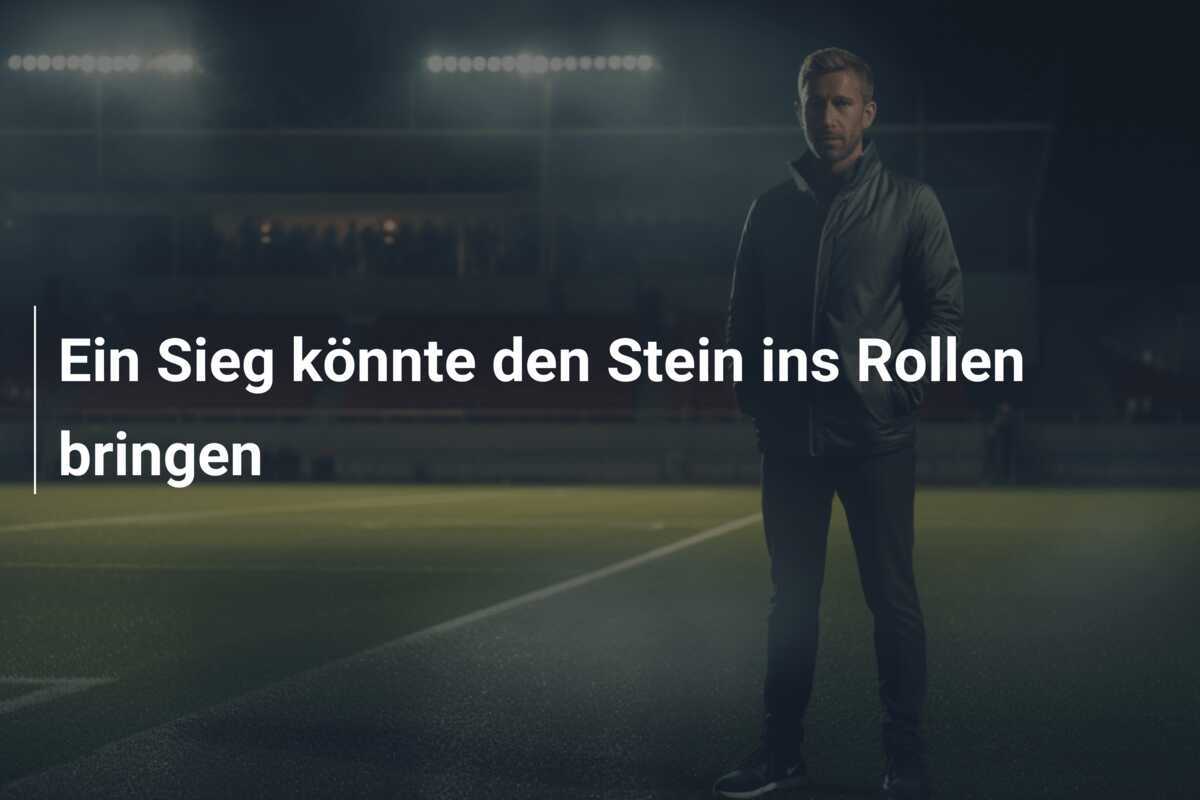 Ein Sieg könnte den Stein ins Rollen bringen