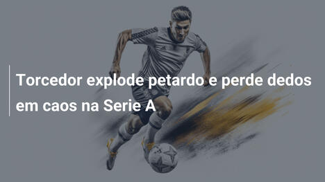 Torcedor explode petardo e perde dedos em caos na Serie A