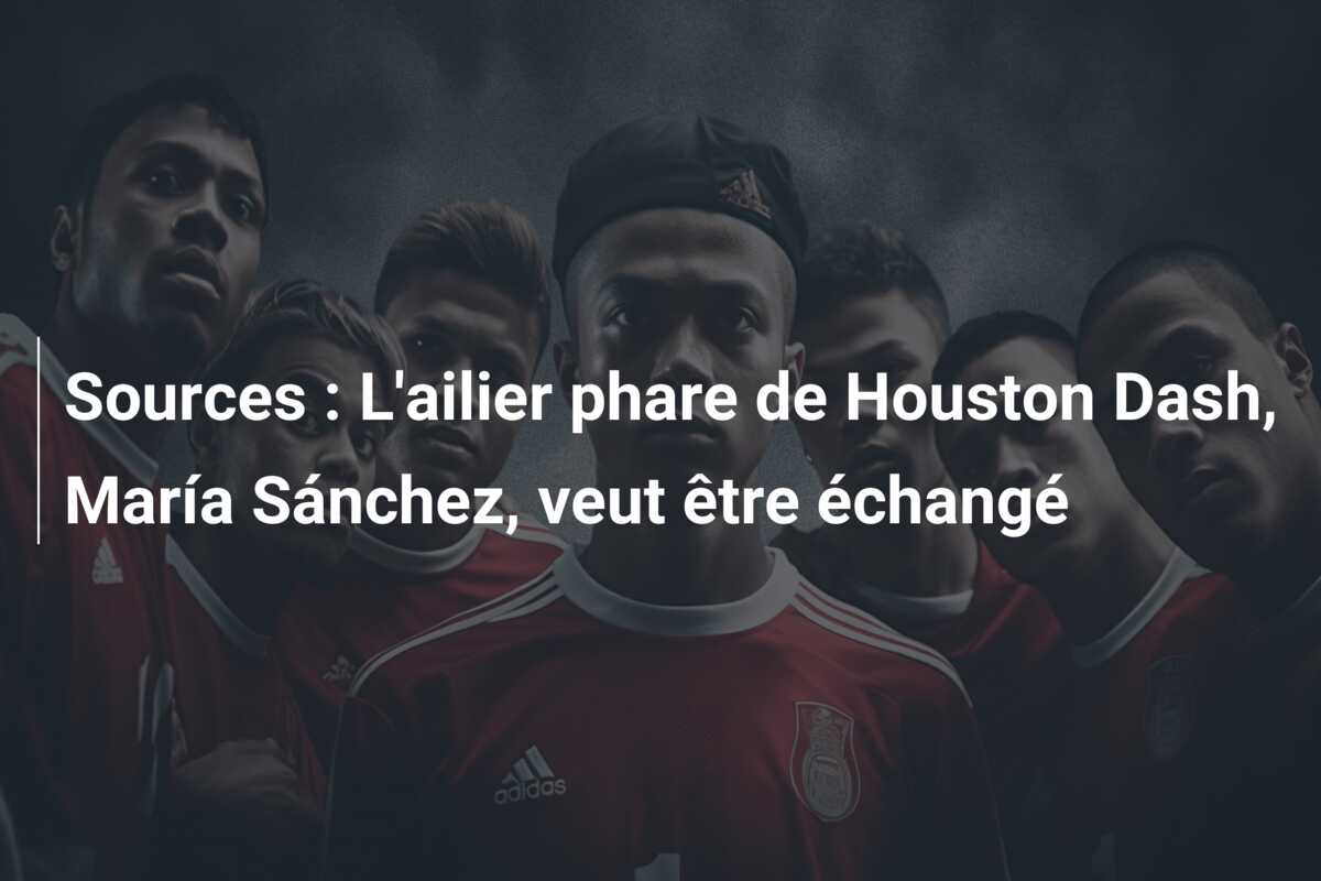 Sources : L’ailier phare de Houston Dash, María Sánchez, veut être échangé
