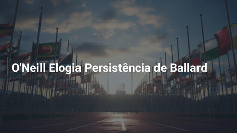 O'Neill Elogia Persistência de Ballard