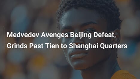 Medwedew rächt Pekinger Niederlage und besiegt Tien für Shanghai-Viertelfinals