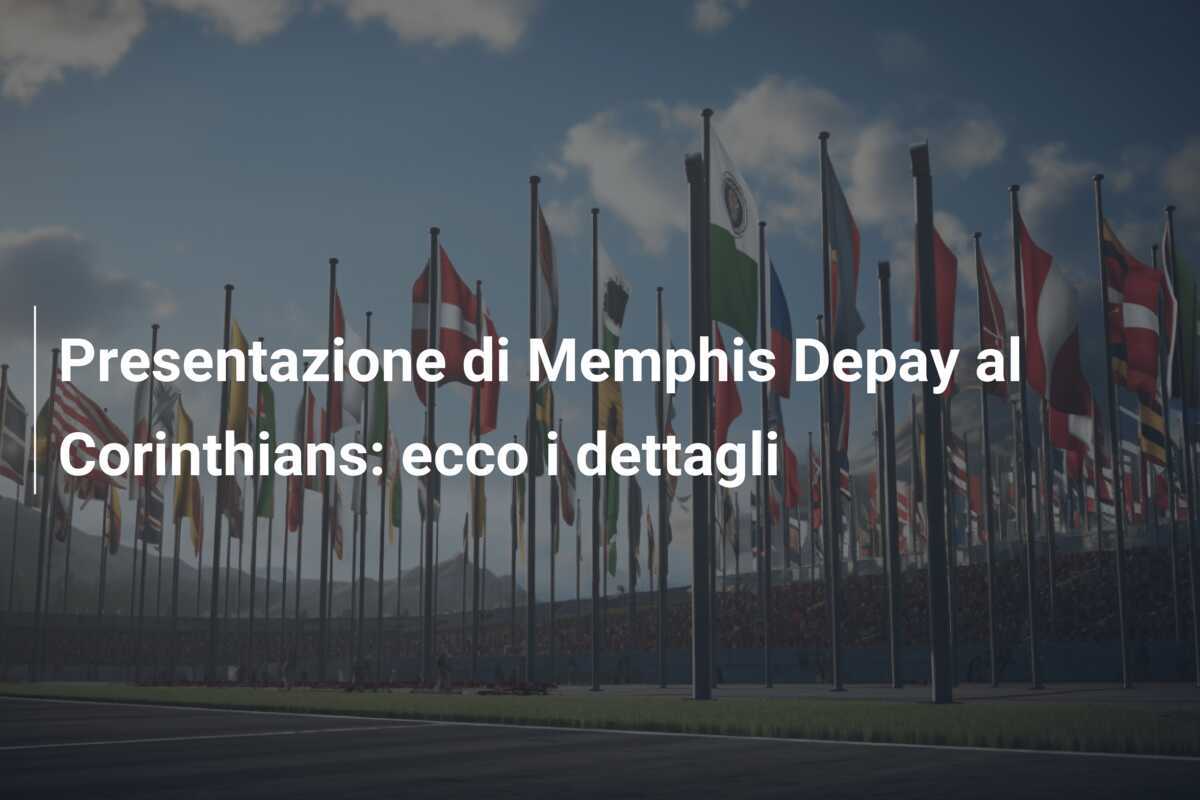 Presentazione di Memphis Depay al Corinthians: ecco i dettagli