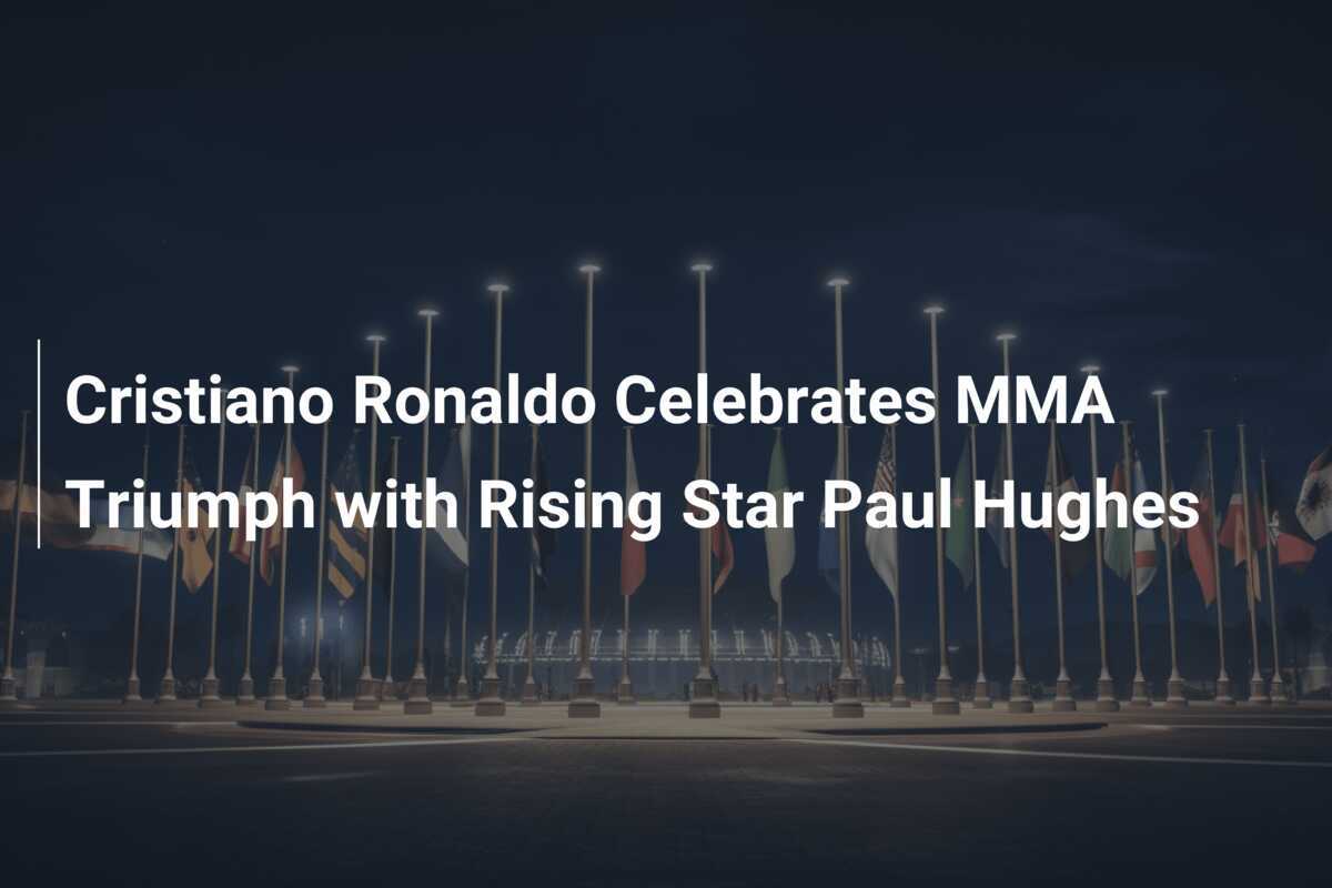 クリスティアーノ・ロナウド、新星ポール・ヒューズとともに総合格闘技の勝利を祝う