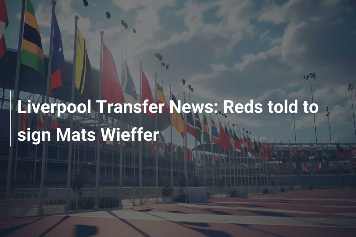 Liverpool Transfer News: Reds told to sign Mats Wieffer