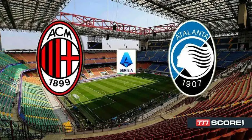 Milan vs Atalanta: Match Preview and Predictions