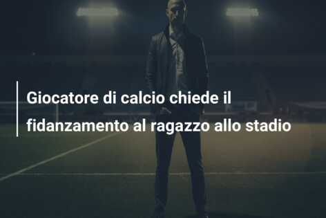 Giocatore di calcio chiede il fidanzamento al ragazzo allo stadio