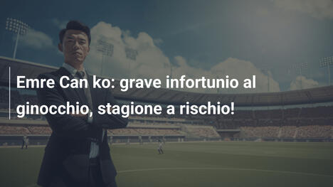 Emre Can ko: grave infortunio al ginocchio, stagione a rischio!