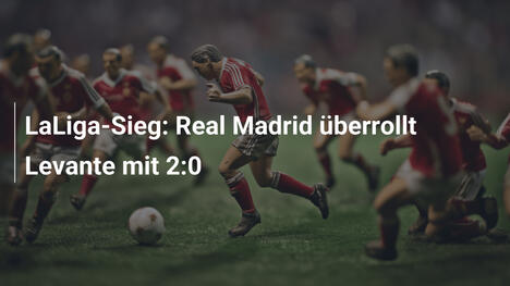 LaLiga-Sieg: Real Madrid überrollt Levante mit 2:0