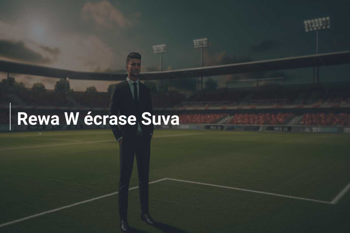 Rewa W écrase Suva