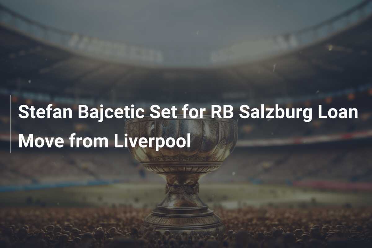 Stefan Bajcetic na wypożyczeniu do RB Salzburg z Liverpoolu