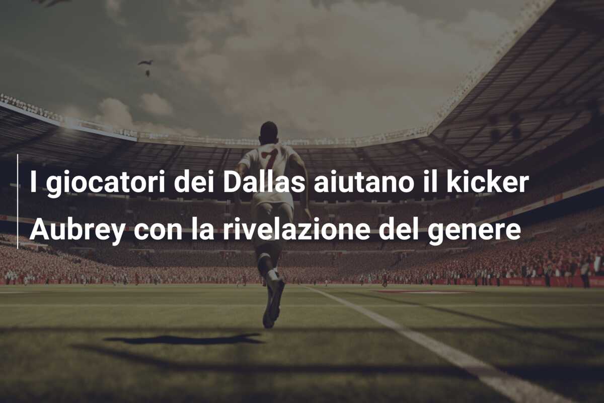I giocatori dei Dallas aiutano il kicker Aubrey con la rivelazione del genere