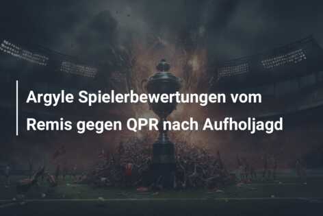 Argyle Spielerbewertungen vom Remis gegen QPR nach Aufholjagd