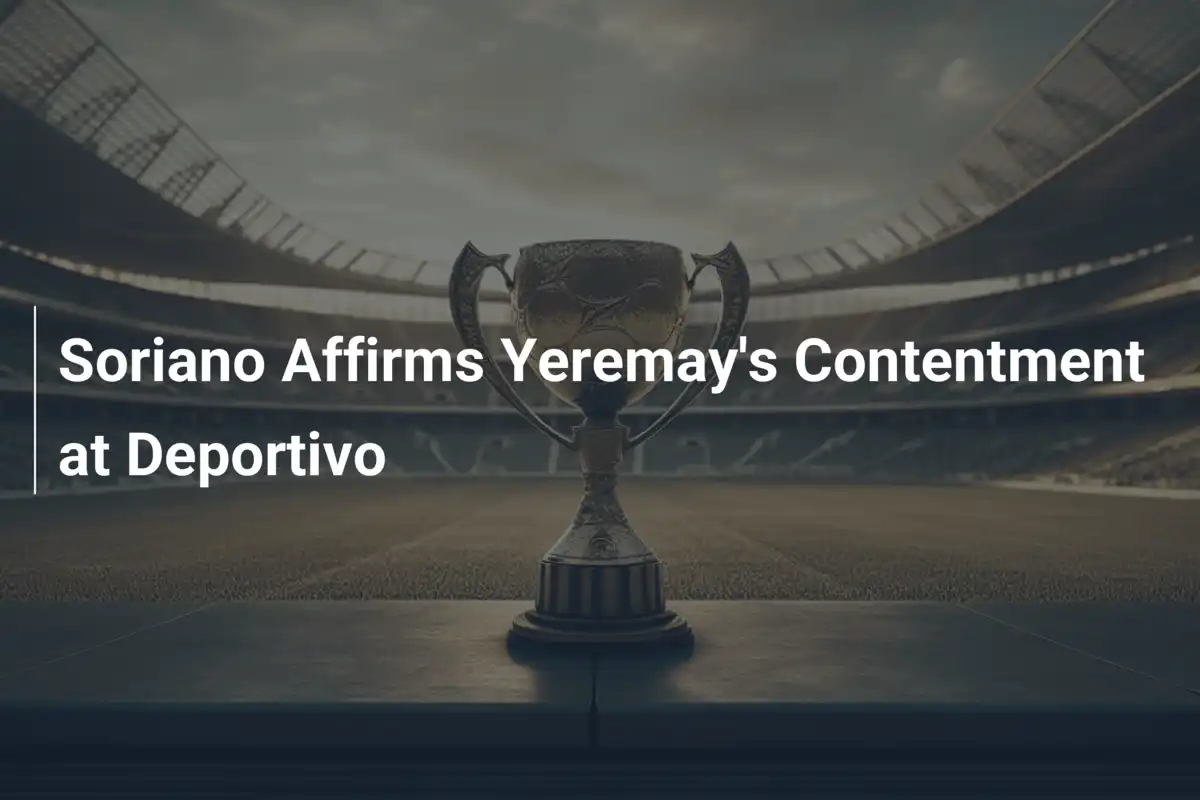 Soriano Blinda Yeremay: Il Futuro del Deportivo è Blu e Bianco