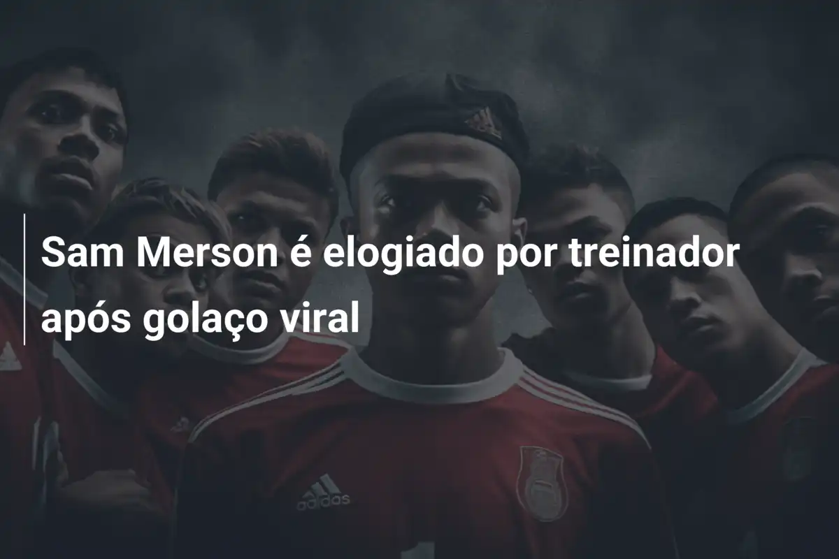 Sam Merson é elogiado por treinador após golaço viral