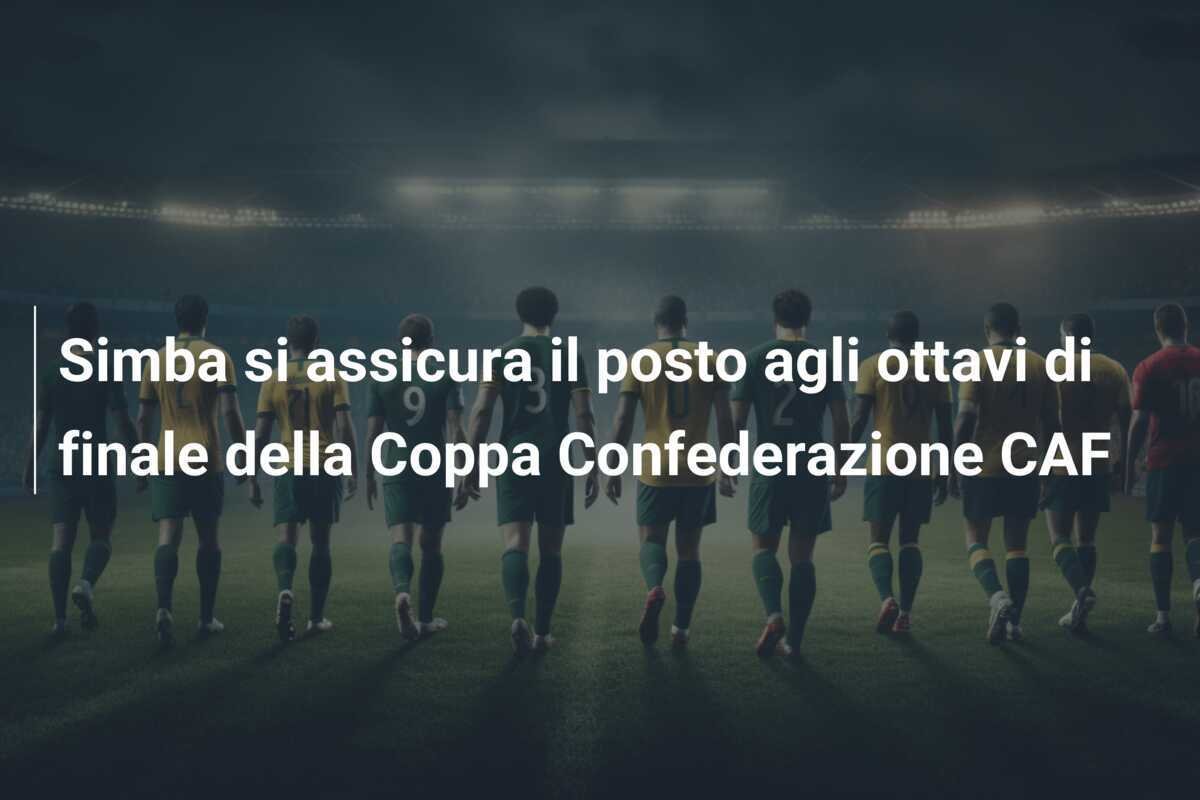 Simba si assicura il posto agli ottavi di finale della Coppa Confederazione CAF