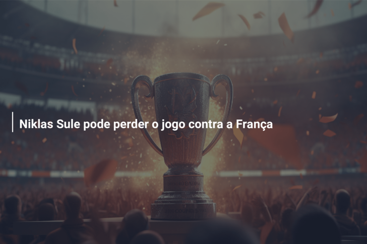 Niklas Sule pode perder o jogo contra a França