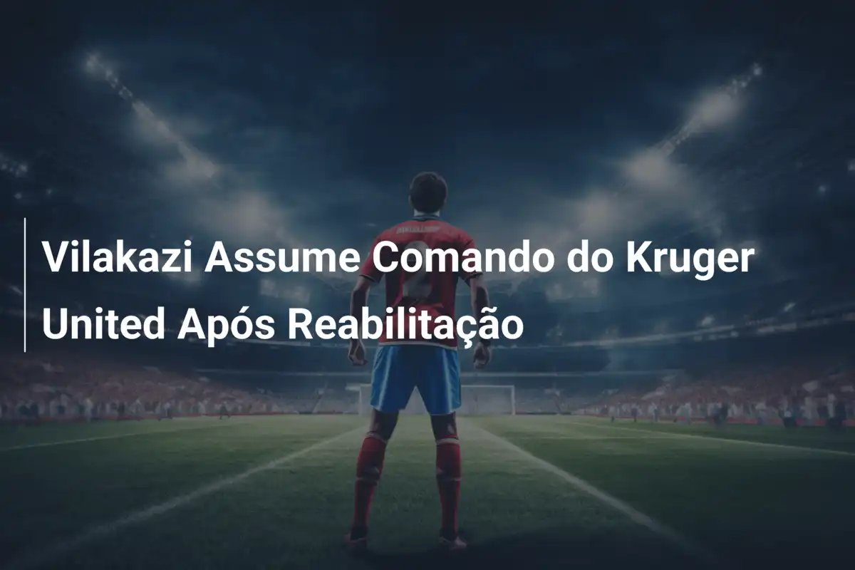 Vilakazi Assume Comando do Kruger United Após Reabilitação
