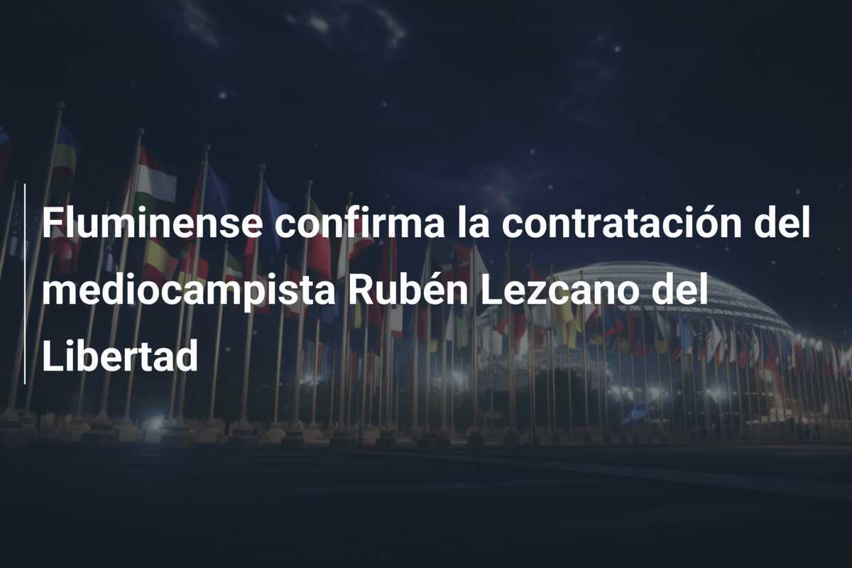 Fluminense confirma la contratación del mediocampista Rubén Lezcano del Libertad
