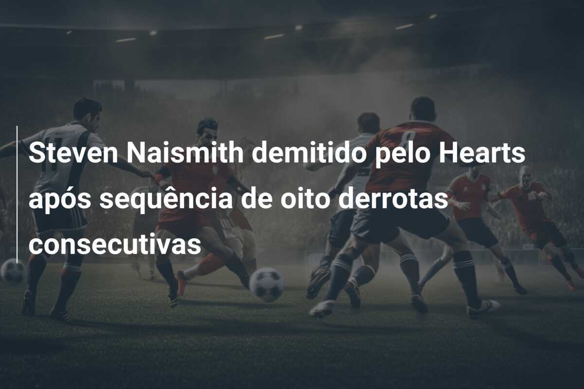 Steven Naismith demitido pelo Hearts após sequência de oito derrotas consecutivas