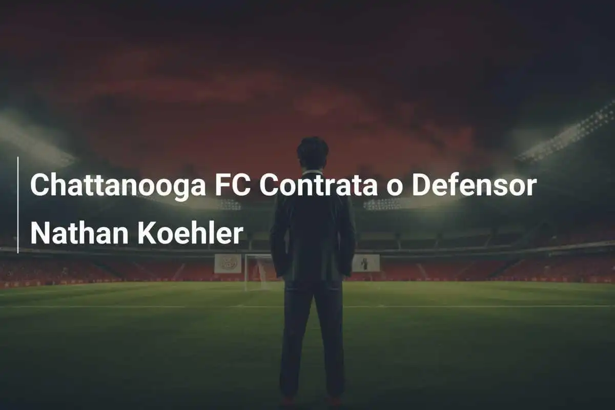 Chattanooga FC Contrata o Defensor Nathan Koehler